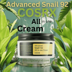 CosRX Advanced Snail 92 All in One Cream Original in Bangladesh